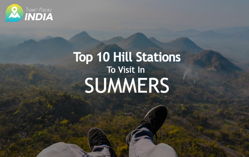 Top 10 Hill Stations To Visit In Summers