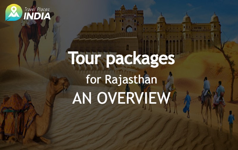 Tour packages for Rajasthan: an overview