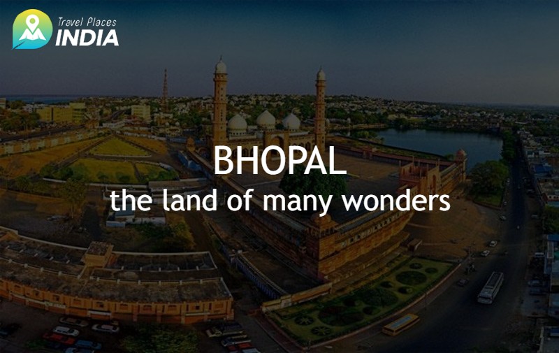 Bhopal: the land of many wonders