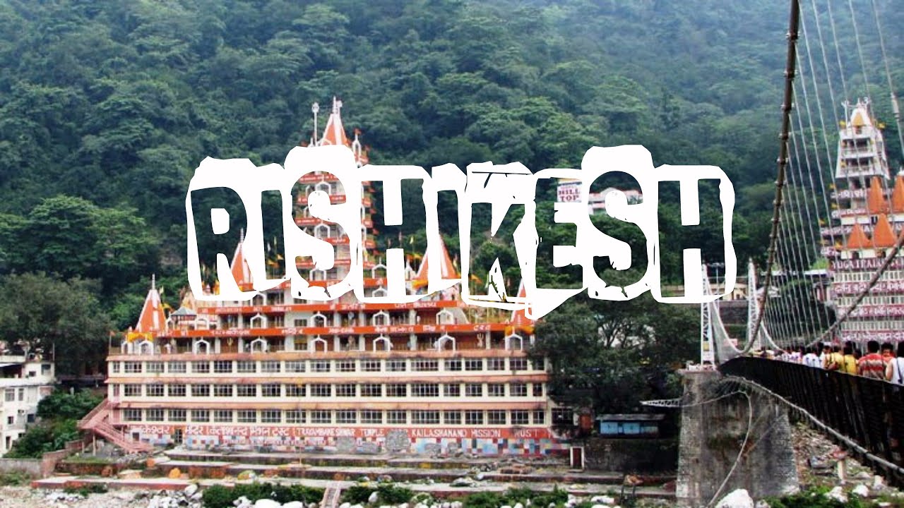 Rishikesh: Your one stop for top notch adventures in India