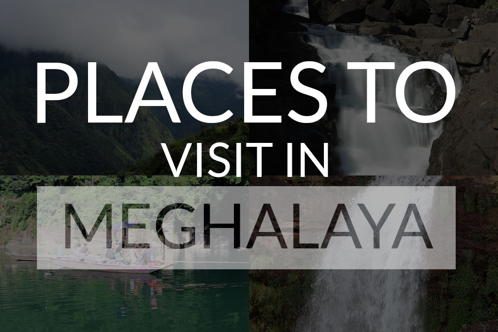 Places to visit in Meghalaya