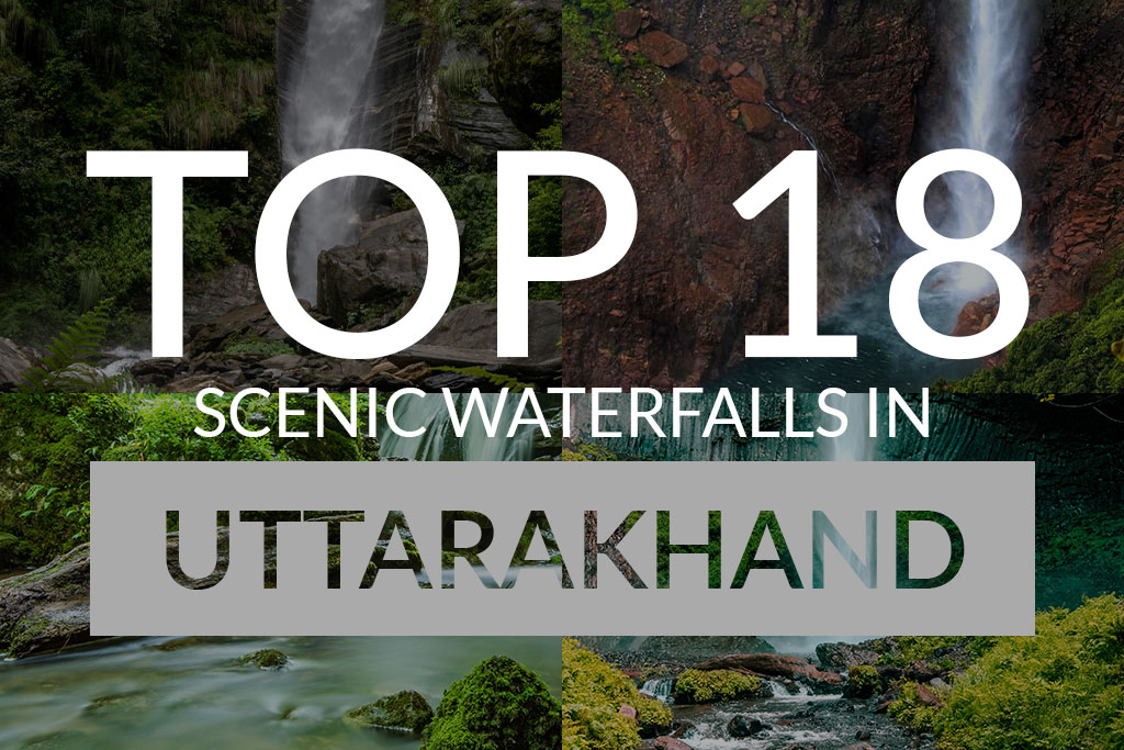 Top 18 Scenic Waterfalls in Uttarakhand