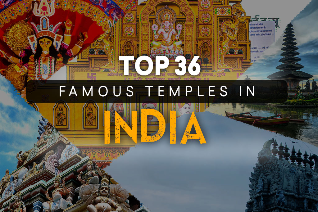 Top 36 Famous Temples in India | Travel Places India