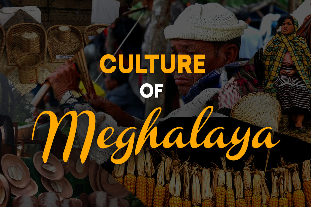 Culture of Meghalaya – Travel Places India