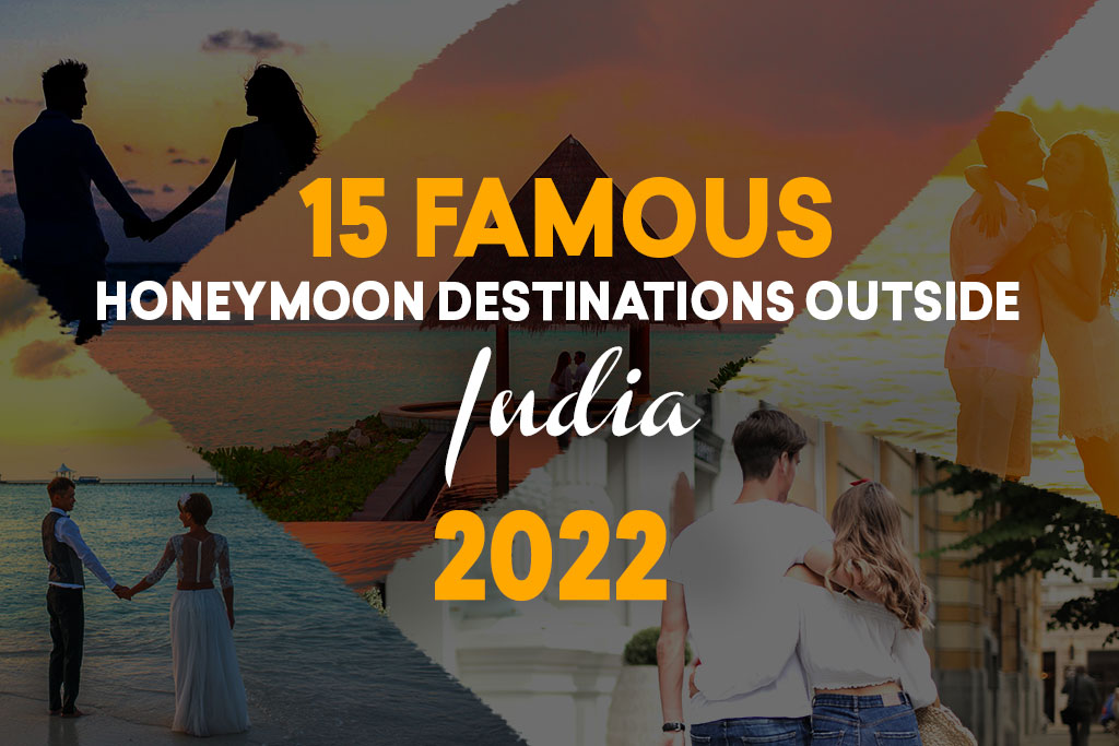 15 Famous Honeymoon Destinations outside India