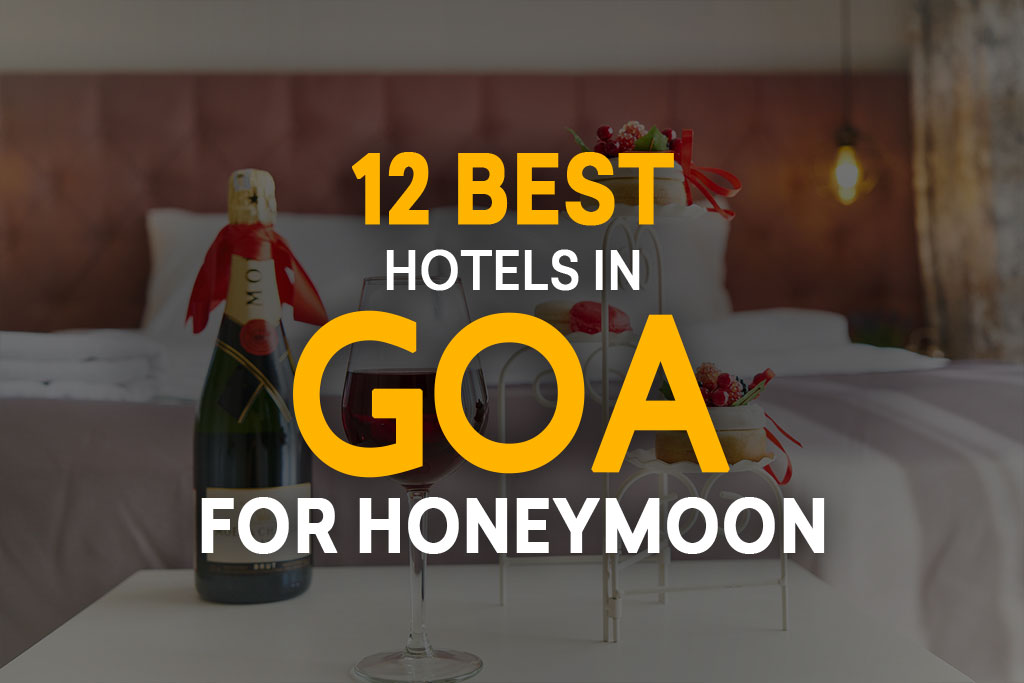 12 Best Hotels in Goa for Honeymoon